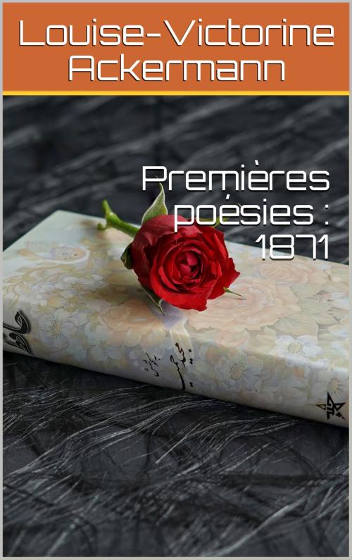 Cover of the book Premières poésies : 1871 by Louise-Victorine Ackermann, er