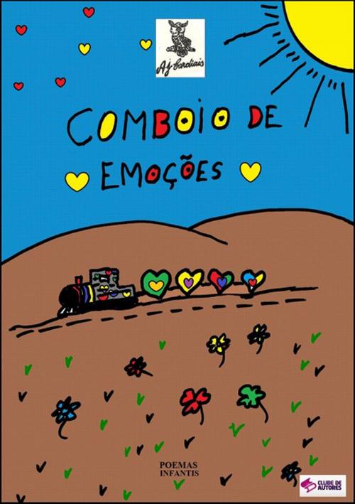 Cover of the book Comboio De Emoções by A.J. Cardiais, Clube de Autores