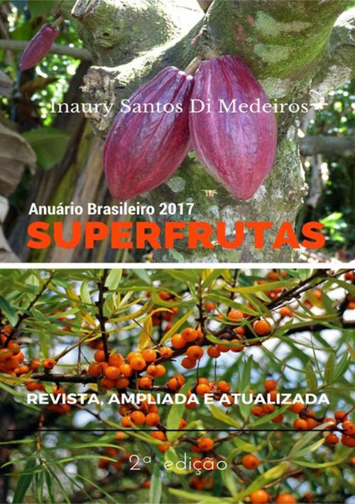 Cover of the book Superfrutas by Inaury Santos Di Medeiros, Clube de Autores