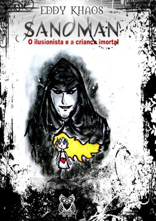 Cover of the book O Ilusionista E A Criança Imortal by Eddy Khaos, Clube de Autores