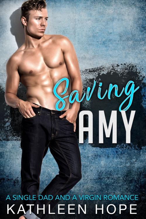 Cover of the book Saving Amy by Kathleen Hope, PublishDrive