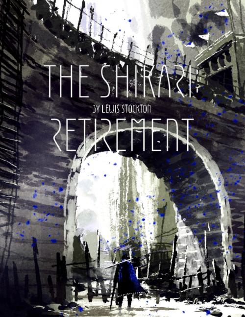 Cover of the book The Shikari: Retirement by Lewis Stockton, Lulu.com