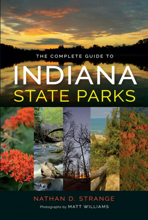 Cover of the book The Complete Guide to Indiana State Parks by Nathan Strange, Indiana University Press