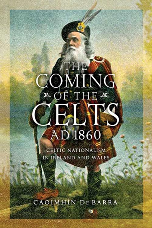 Cover of the book The Coming of the Celts, AD 1862 by Caoimhín De Barra, University of Notre Dame Press