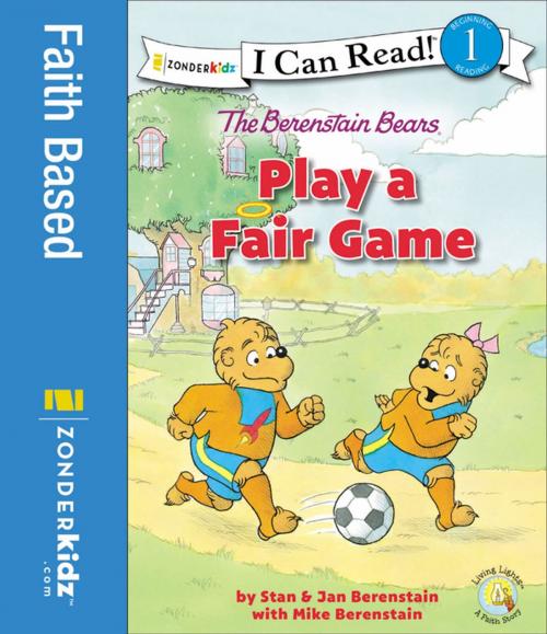 Cover of the book The Berenstain Bears Play a Fair Game by Stan Berenstain, Jan Berenstain, Mike Berenstain, Zonderkidz