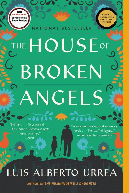 Cover of the book The House of Broken Angels by Luis Alberto Urrea, Little, Brown and Company