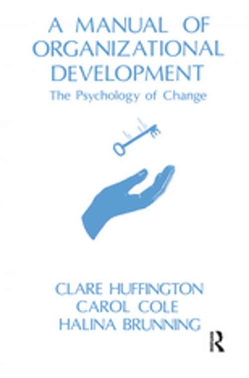 Cover of the book A Manual of Organizational Development by Clare Huffington, Taylor and Francis