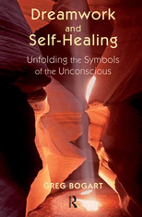 Cover of the book Dreamwork and Self-Healing by Greg Bogart, Taylor and Francis