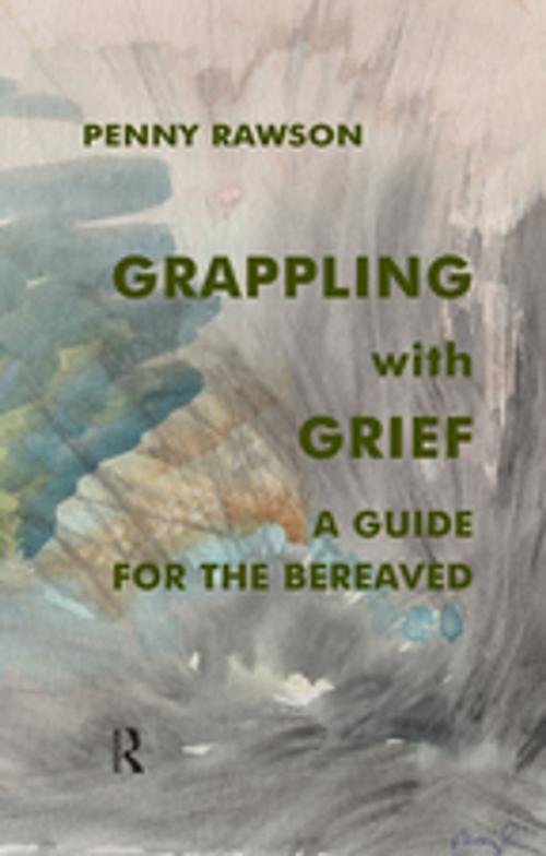 Cover of the book Grappling with Grief by Penny Rawson, Taylor and Francis