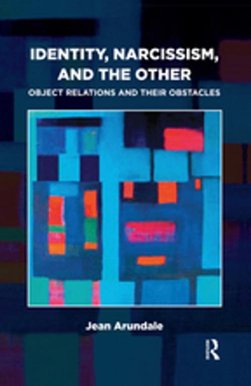 Cover of the book Identity, Narcissism, and the Other by Jean Arundale, Taylor and Francis