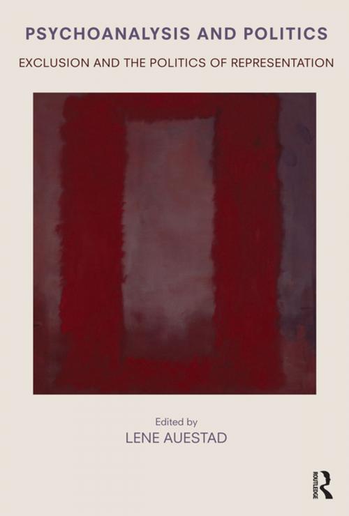 Cover of the book Psychoanalysis and Politics by Lene Auestad, Taylor and Francis