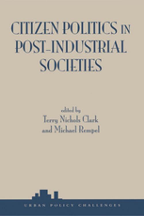 Cover of the book Citizen Politics In Post-industrial Societies by Terry Nichols Clark, Taylor and Francis