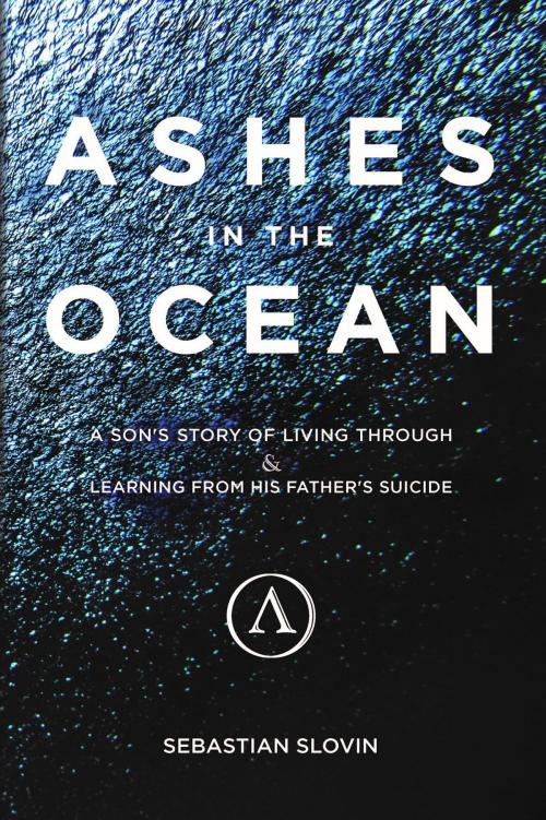 Cover of the book Ashes in the Ocean by Sebastian Slovin, Nature Unplugged