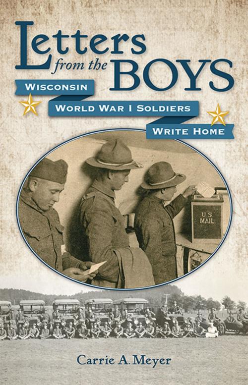 Cover of the book Letters from the Boys by Carrie A Meyer, Wisconsin Historical Society Press