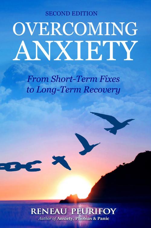 Cover of the book Overcoming Anxiety: From Short-Term Fixes to Long-Term Recovery by Reneau Peurifoy, Reneau Peurifoy