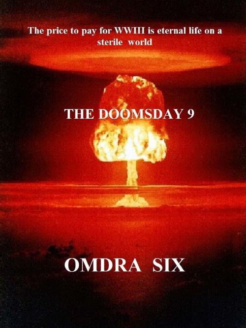 Cover of the book The Doomsday 9 by Omdra Six, G. Stempien Publishing Company