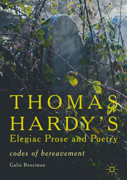 Cover of the book Thomas Hardy’s Elegiac Prose and Poetry by Galia Benziman, Palgrave Macmillan UK