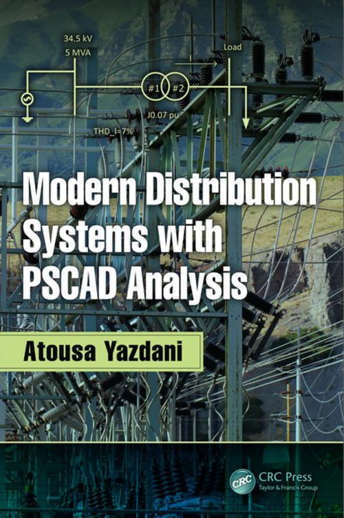 Cover of the book Modern Distribution Systems with PSCAD Analysis by Atousa Yazdani, CRC Press