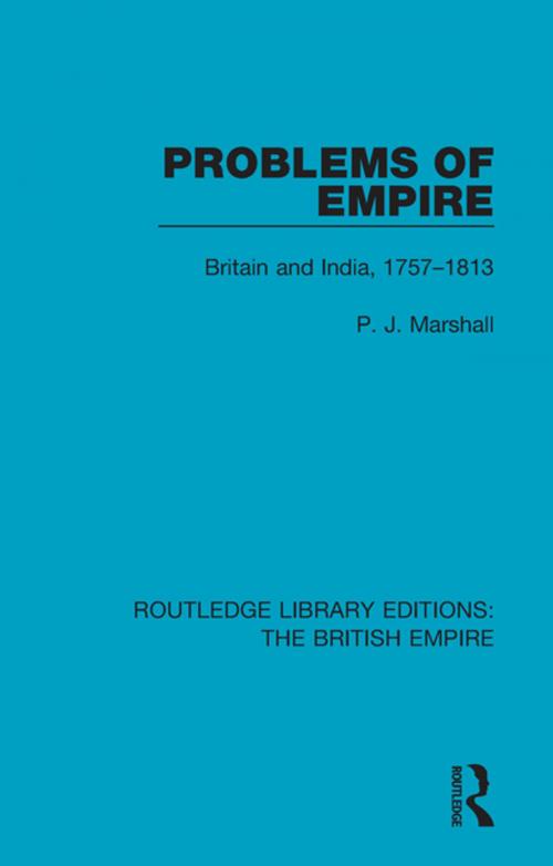 Cover of the book Problems of Empire by P. J. Marshall, Taylor and Francis