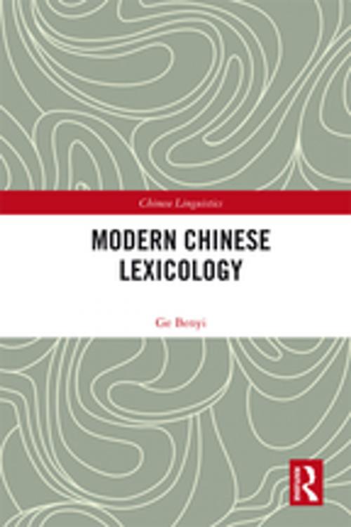 Cover of the book Modern Chinese Lexicology by Ge Benyi, Taylor and Francis