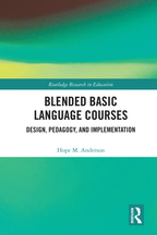 Cover of the book Blended Basic Language Courses by Hope M. Anderson, Taylor and Francis