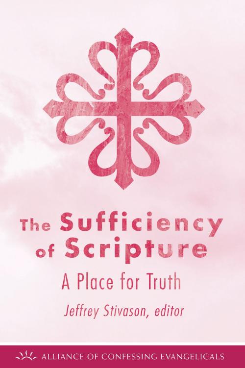 Cover of the book The Sufficiency of Scripture by Alliance of Confessing Evangelicals, Alliance of Confessing Evangelicals