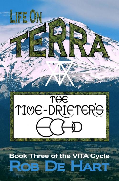 Cover of the book Life On Terra: The Time-Drifter's Echo by Rob De Hart, Rob De Hart