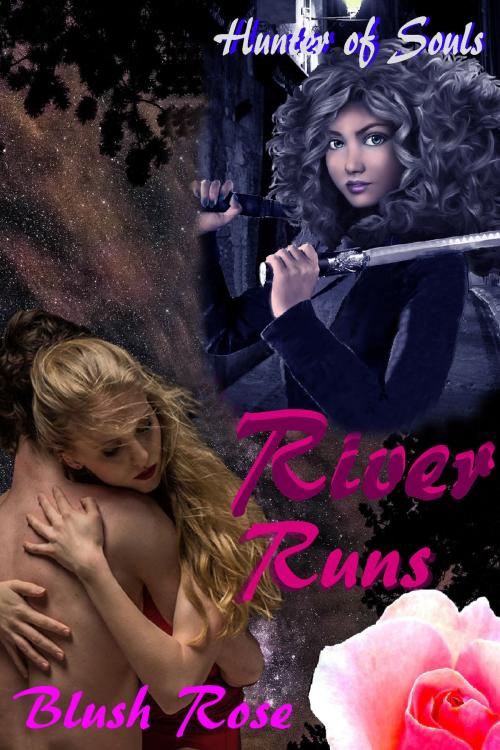Cover of the book Hunter of Souls & River Runs Erotic Collection by Blush Rose, Blush Erotica