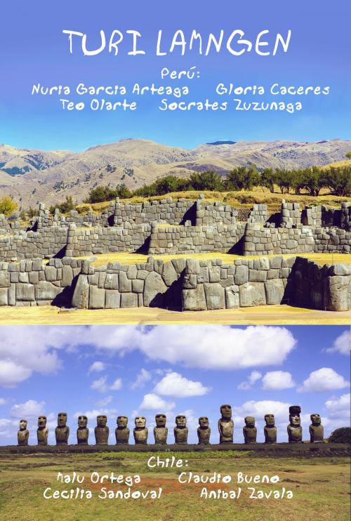 Cover of the book TURI LAMNGEN: Antologia para la paz, Peru-Chile. by Nuria Garcia Arteaga, Nuria Garcia Arteaga