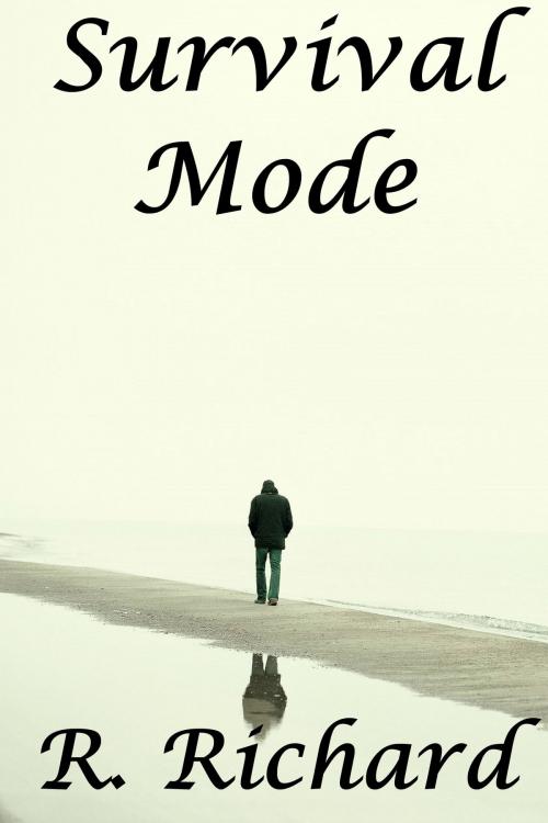 Cover of the book Survival Mode by R. Richard, R. Richard