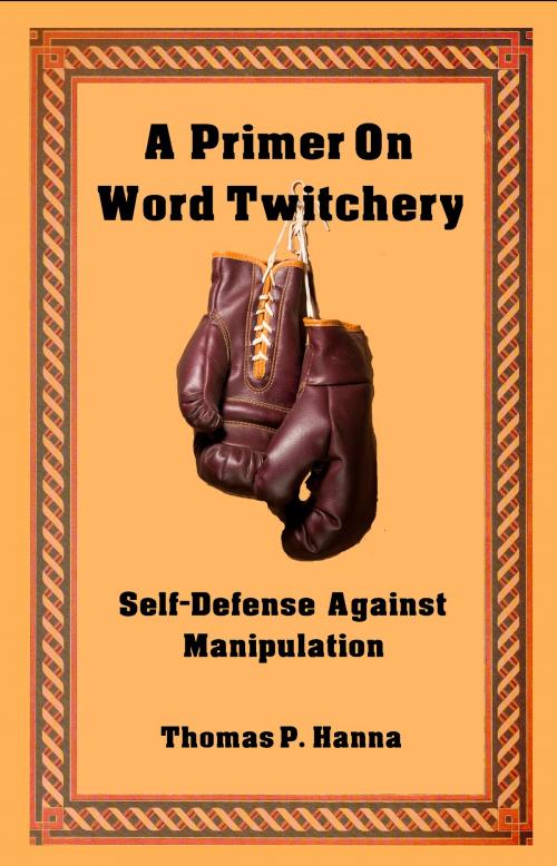 Cover of the book A Primer On Word Twitchery by Thomas P. Hanna, Thomas P. Hanna