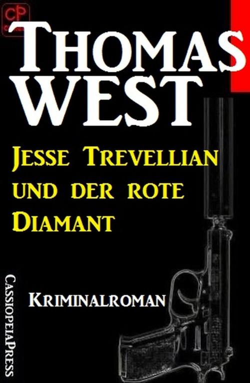 Cover of the book Jesse Trevellian und der rote Diamant by Thomas West, BEKKERpublishing