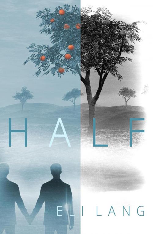 Cover of the book Half by Eli Lang, Eli Lang