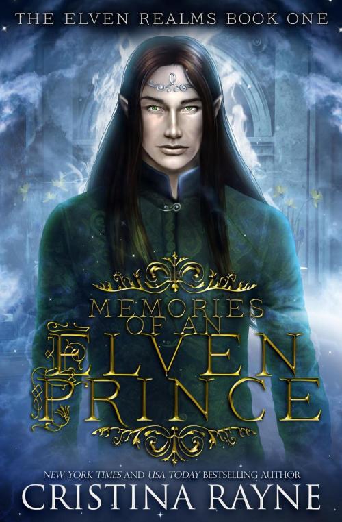 Cover of the book Memories of an Elven Prince by Cristina Rayne, Fantastical Press