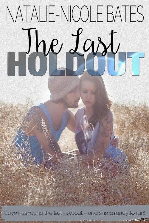 Cover of the book The Last Holdout by Natalie-Nicole Bates, Books to Go Now