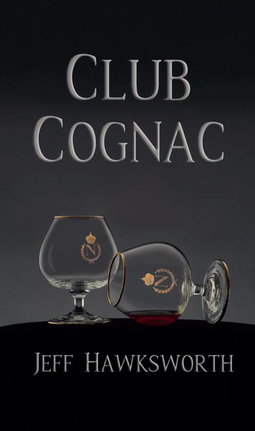 Cover of the book Club Cognac by Jeff Hawksworth, aSys Publishing