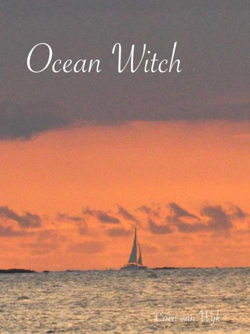 Cover of the book Ocean Witch by Coen van Wyk, Coen van Wyk