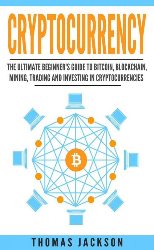 Cover of the book Cryptocurrency by Thomas Jackson, Blue Foot Publishing