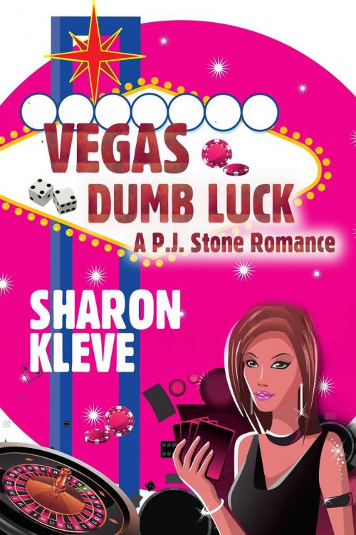 Cover of the book Vegas Dumb Luck by Sharon Kleve, Sharon Kleve