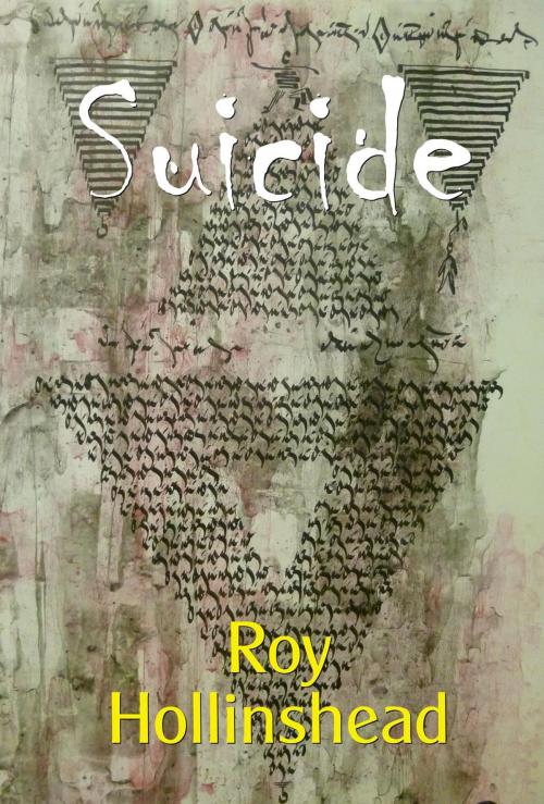 Cover of the book Suicide by Roy Hollinshead, Roy Hollinshead