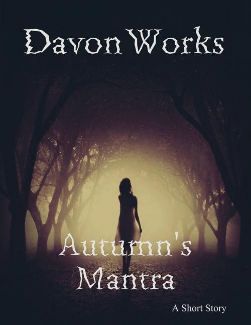 Cover of the book Autumn's Mantra by Davon Works, Lulu.com