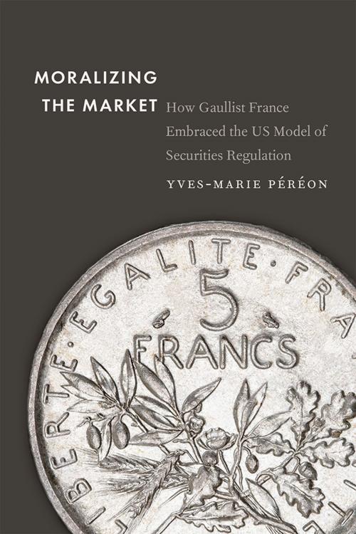 Cover of the book Moralizing the Market by Yves-Marie Péréon, Johns Hopkins University Press