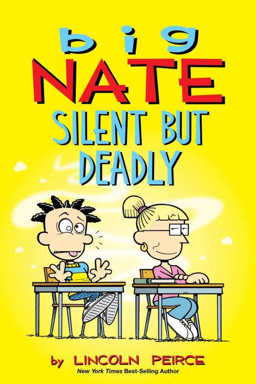 Cover of the book Big Nate: Silent But Deadly by Lincoln Peirce, Andrews McMeel Publishing
