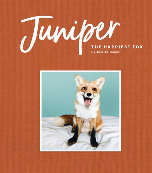 Cover of the book Juniper: The Happiest Fox by Jessika Coker, Chronicle Books LLC