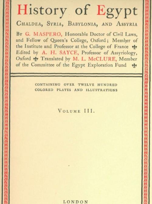 Cover of the book History of Egypt, Chaldea, Syria, Babylonia, and Assyria, Vol. 3 by G. Maspero, Seltzer Books