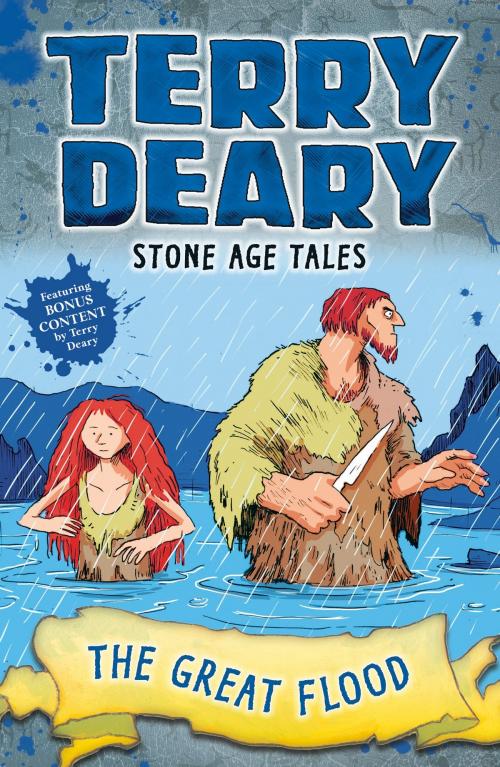 Cover of the book Stone Age Tales: The Great Flood by Terry Deary, Bloomsbury Publishing