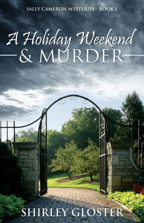 Cover of the book A Holiday Weekend & Murder by Shirley Gloster, Word Alive Press