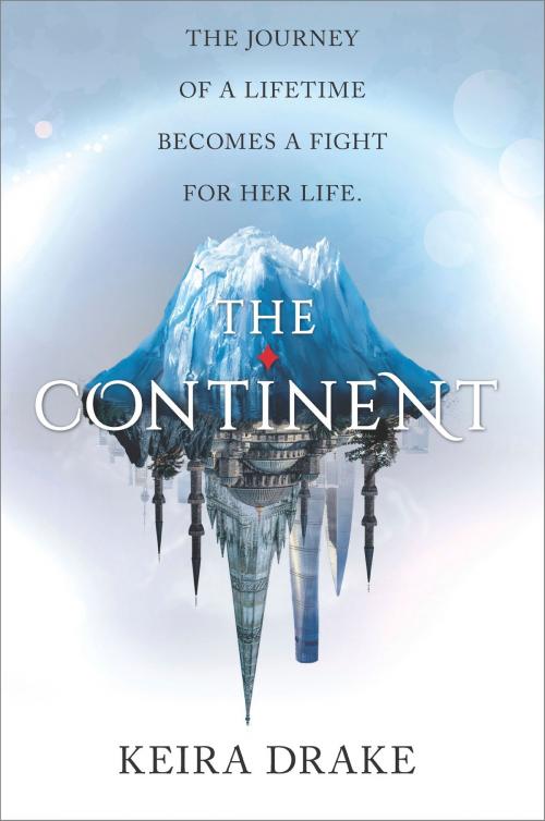 Cover of the book The Continent by Keira Drake, Harlequin