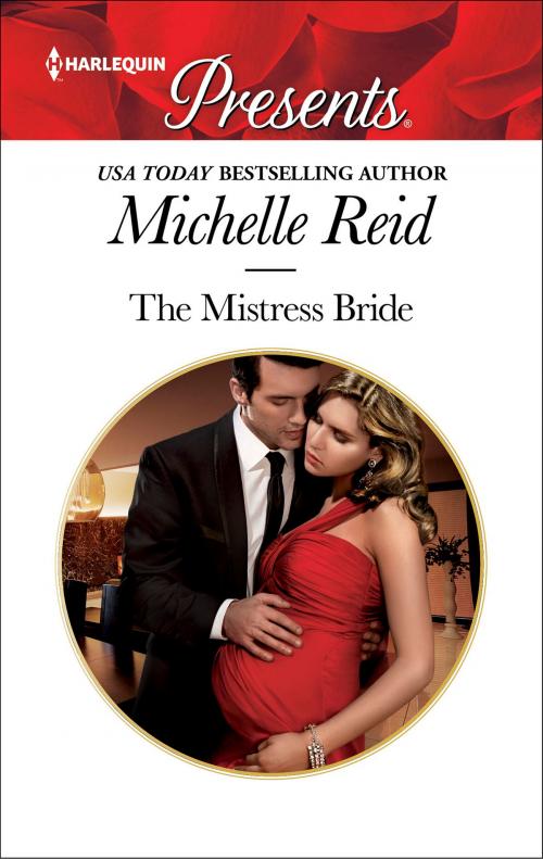 Cover of the book The Mistress Bride by Michelle Reid, Harlequin