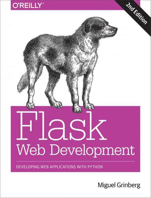 Cover of the book Flask Web Development by Miguel Grinberg, O'Reilly Media